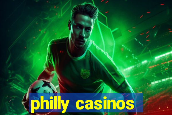 philly casinos