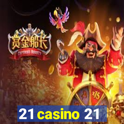 21 casino 21