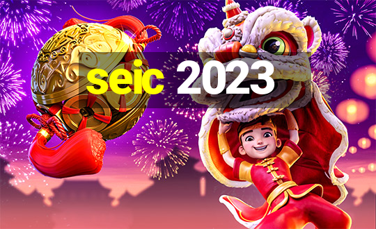 seic 2023