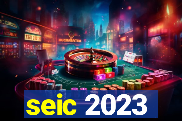 seic 2023