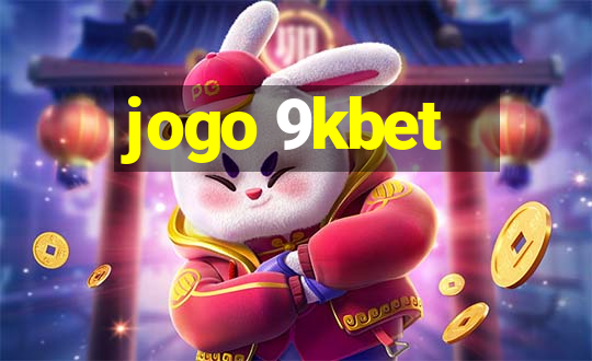 jogo 9kbet