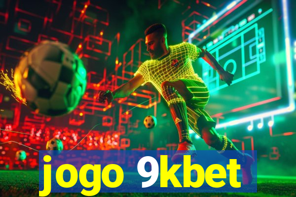 jogo 9kbet