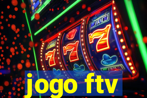 jogo ftv