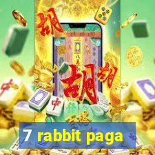 7 rabbit paga