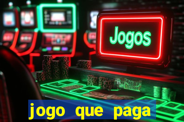 jogo que paga dinheiro de verdade no pix