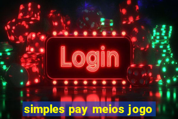 simples pay meios jogo