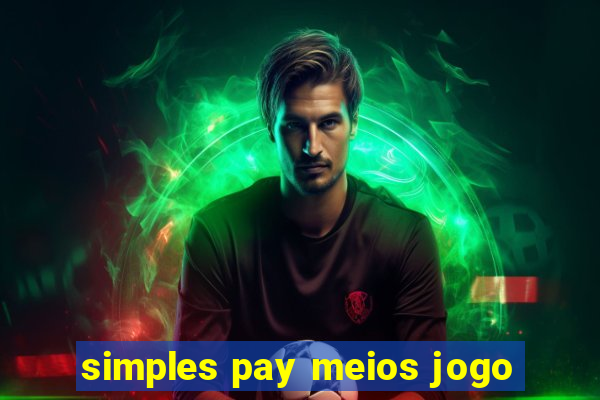 simples pay meios jogo