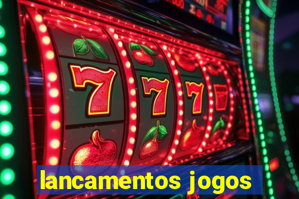 lancamentos jogos