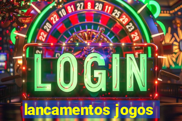 lancamentos jogos