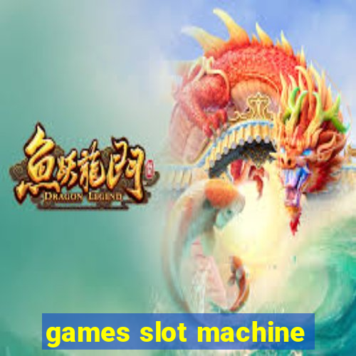 games slot machine