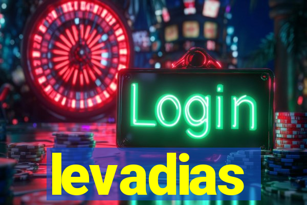 levadias