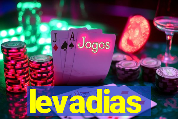 levadias