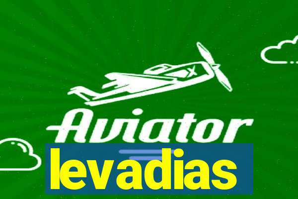 levadias