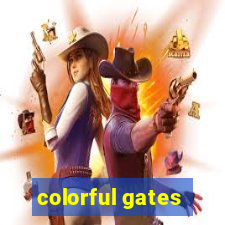 colorful gates