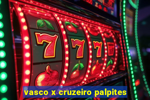 vasco x cruzeiro palpites