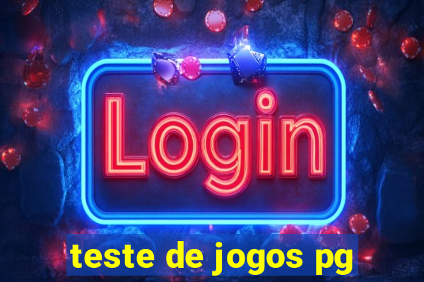 teste de jogos pg