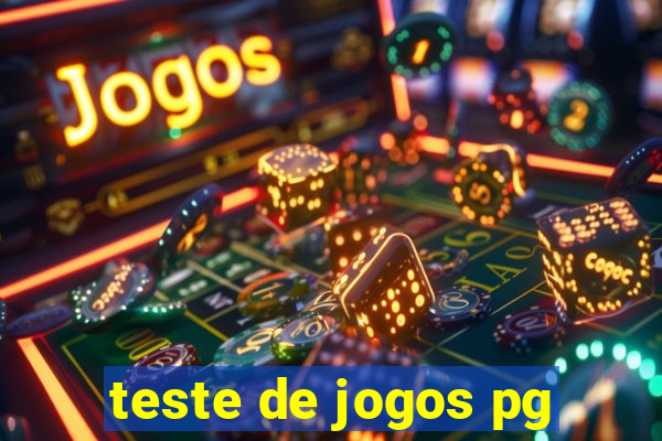 teste de jogos pg