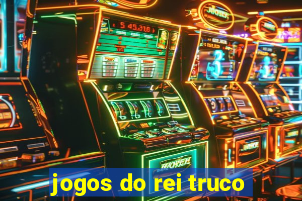 jogos do rei truco