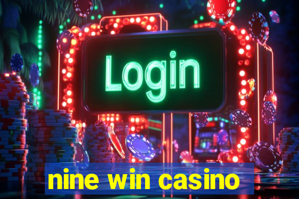 nine win casino