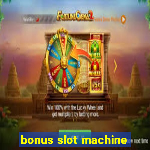 bonus slot machine