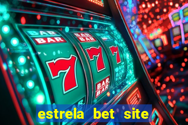 estrela bet site de aposta