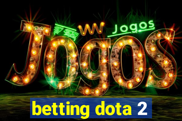 betting dota 2