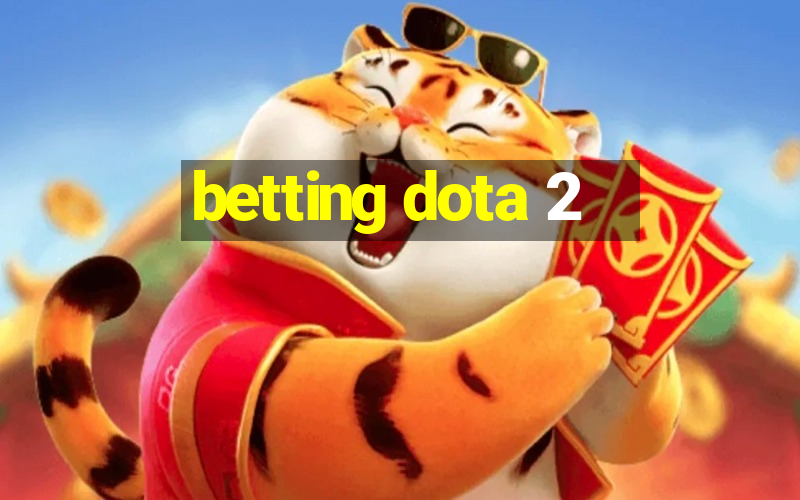 betting dota 2