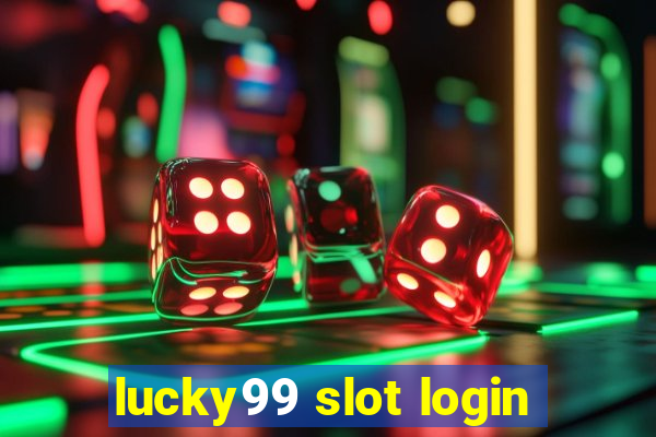 lucky99 slot login