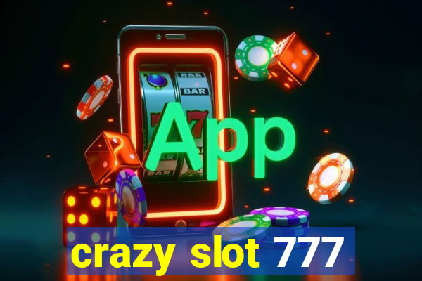 crazy slot 777