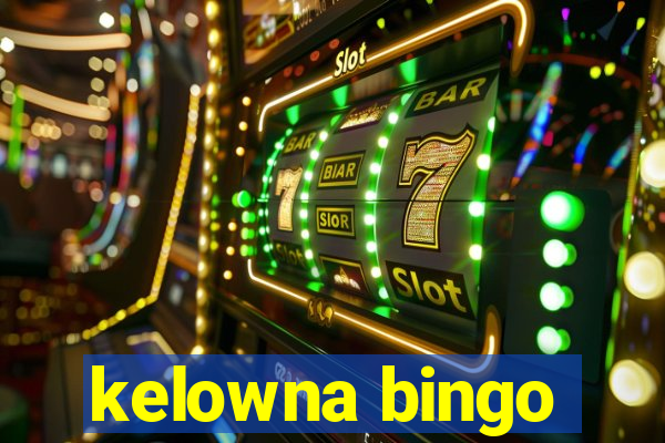 kelowna bingo