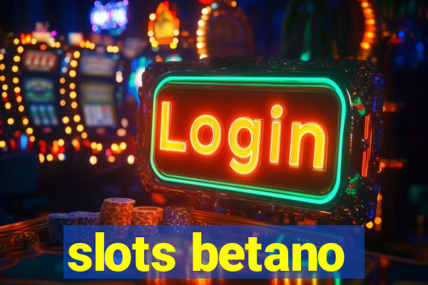 slots betano