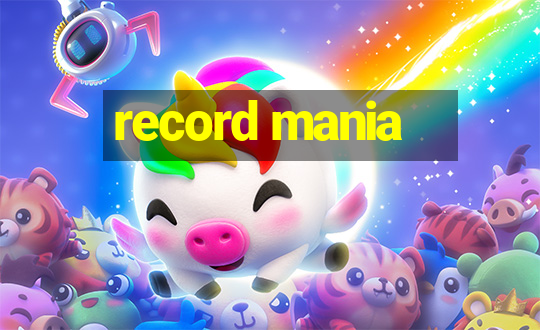 record mania