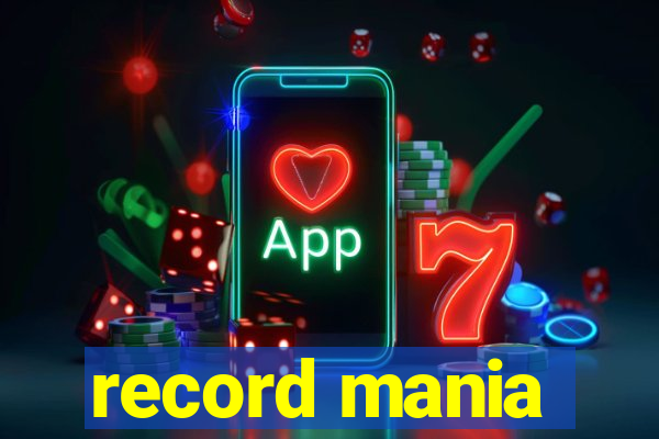 record mania