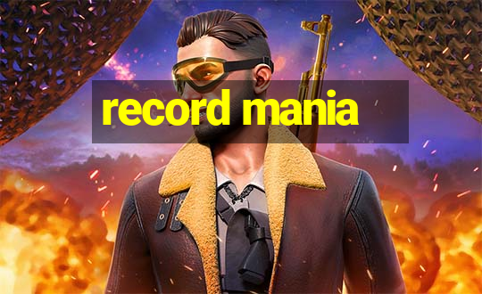 record mania