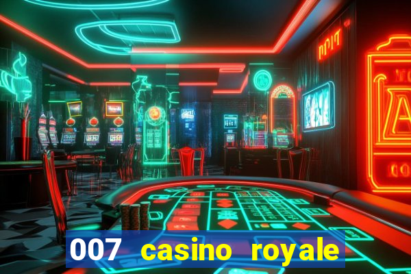 007 casino royale online dublado