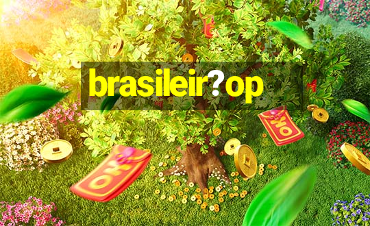 brasileir?op