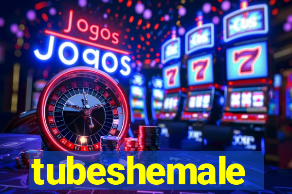 tubeshemale