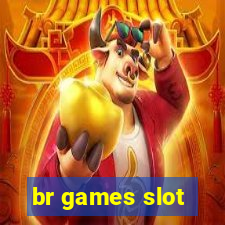 br games slot