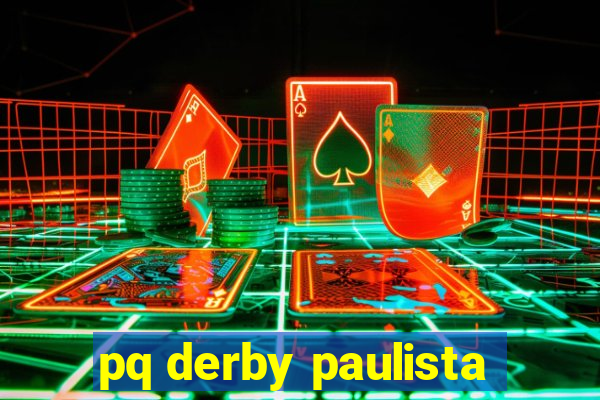 pq derby paulista