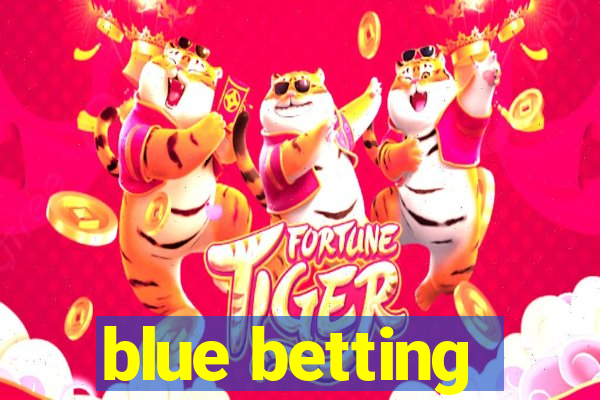 blue betting