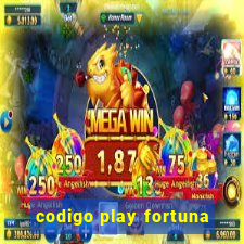 codigo play fortuna