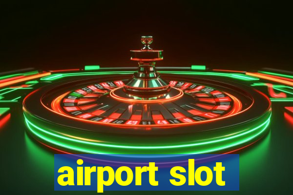 airport slot