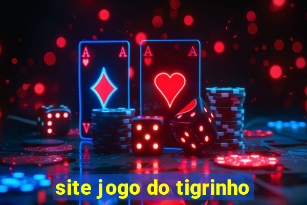 site jogo do tigrinho