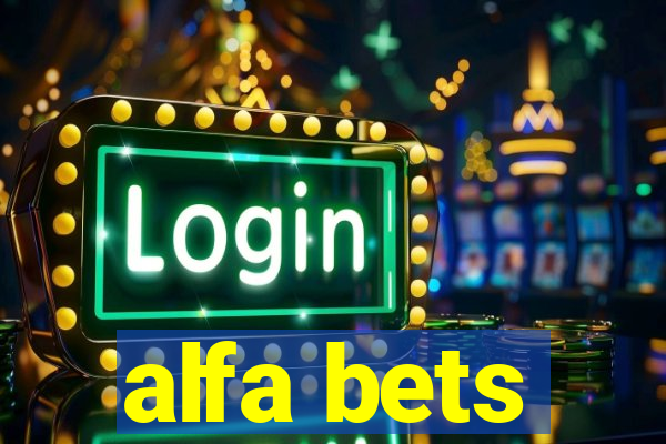 alfa bets