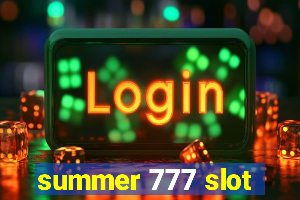 summer 777 slot