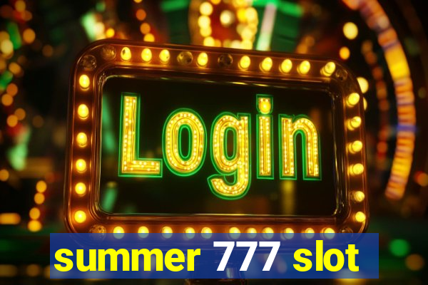 summer 777 slot