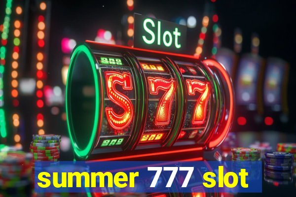 summer 777 slot