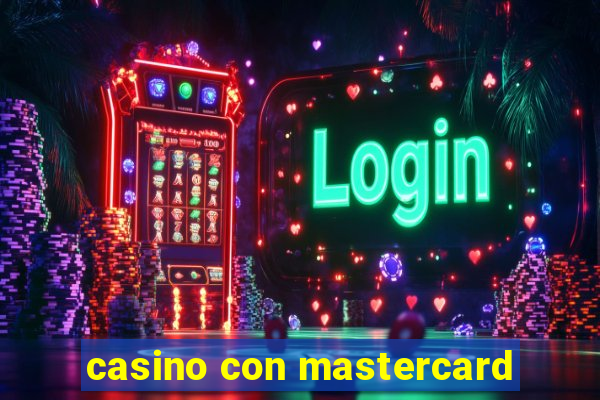 casino con mastercard