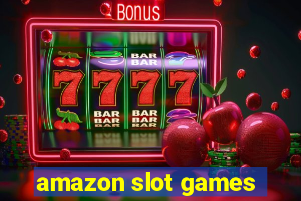 amazon slot games