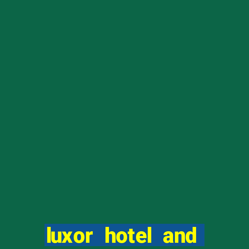 luxor hotel and casino las vegas tripadvisor